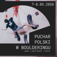 Puchar Polski Juniorów, Juniorów Młodszych i Młodzików w boulderingu – Kraków 7-8.03.2026